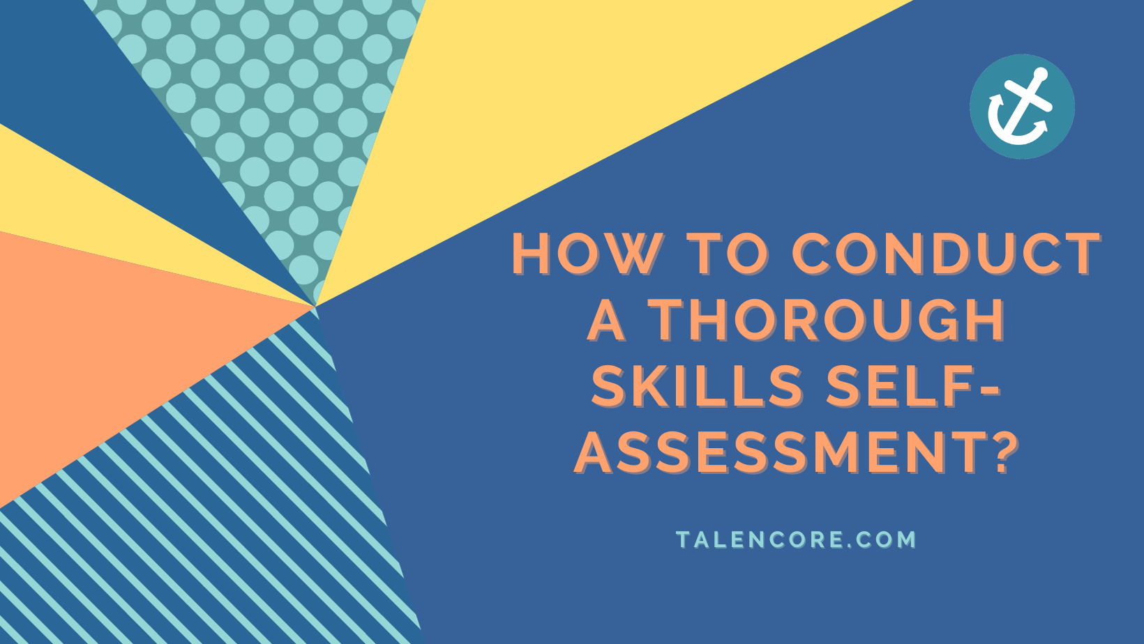  How to Conduct a Thorough Skills Self-Assessment?